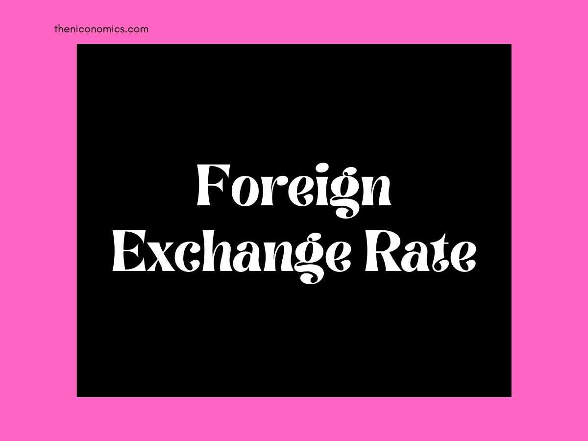 Foreign Exchange Rate