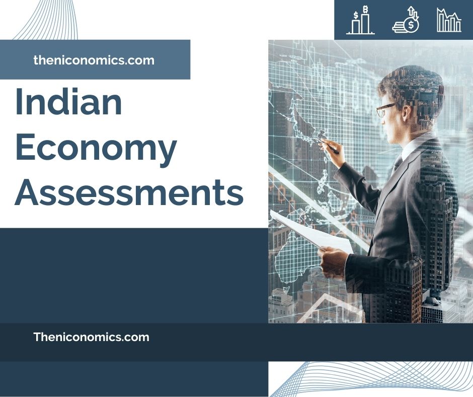 Indian Economy Assessments