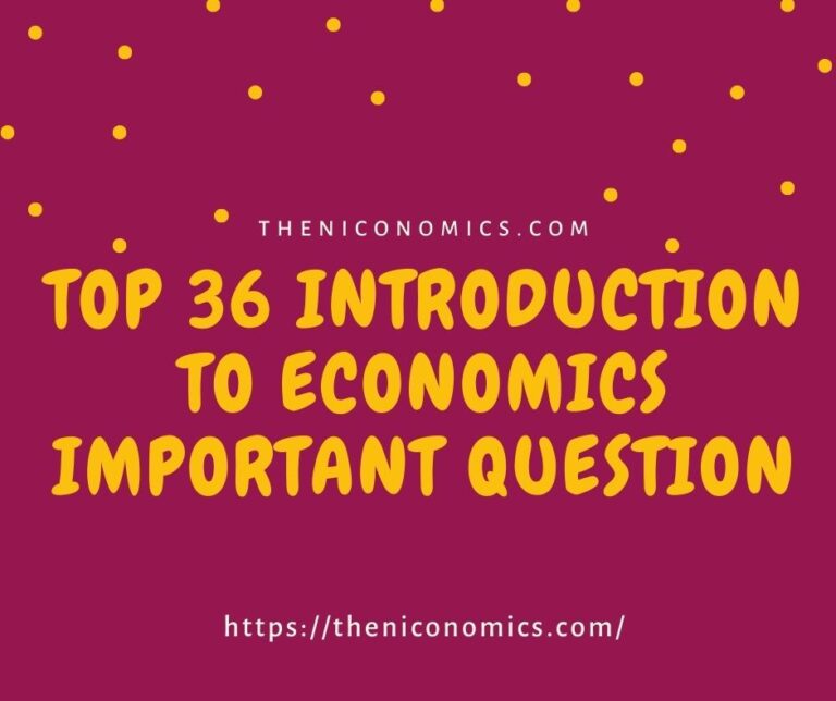 top 36 introduction to economics important question