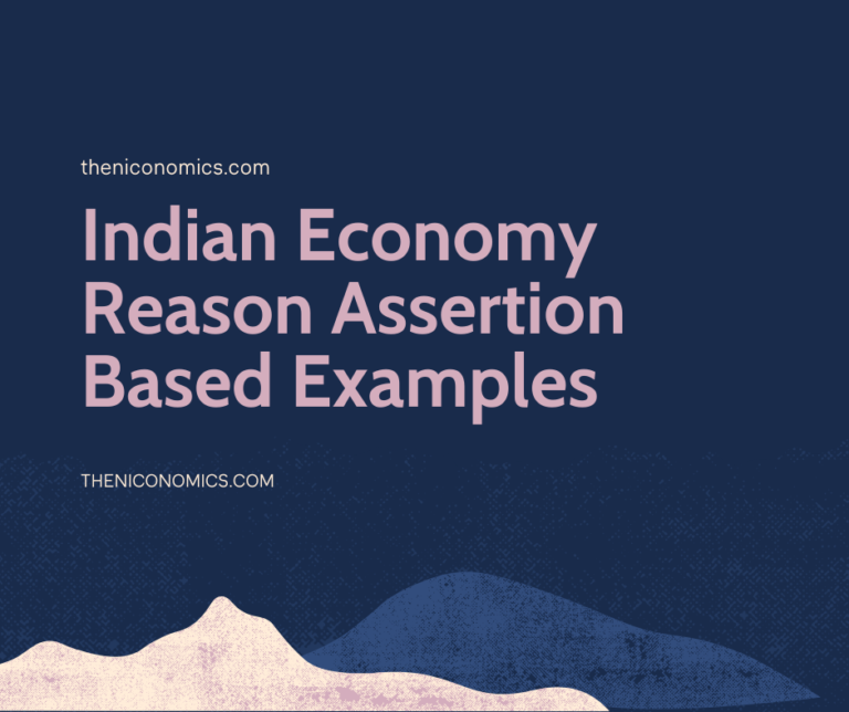 Indian Economy Reason Assertion Based Examples